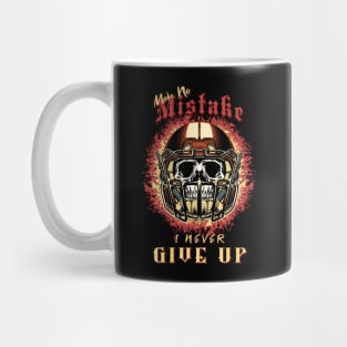 Make No Mistake Never Give Up Inspirational Quote Phrase Text Mug